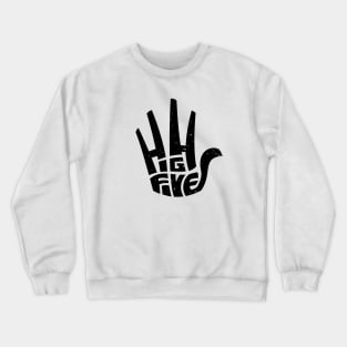 High five Crewneck Sweatshirt